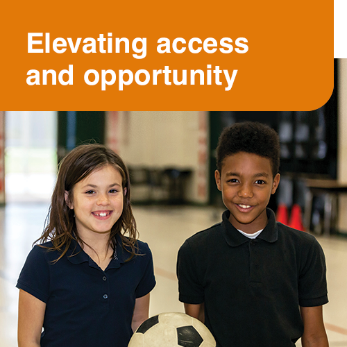 Elevating access and opportunity