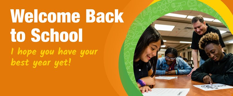 Welcome back to school. I hope you have your best year yet!