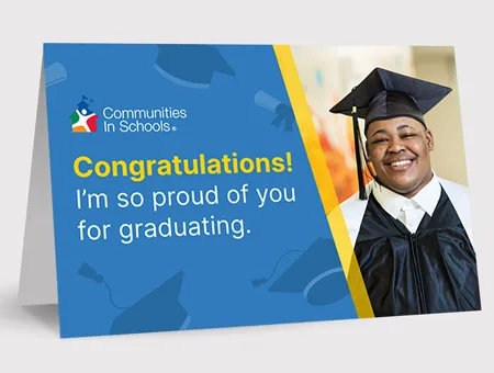 Congratulations! I'm so proud of you for graduating.